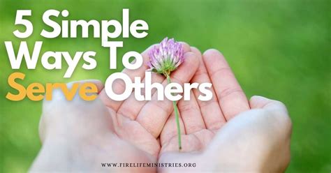 5 Simple Ways To Serve Others How To Have A Relationship With God