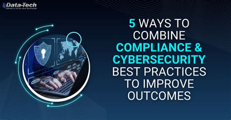 5 Ways To Combine Compliance Cybersecurity Best Practices