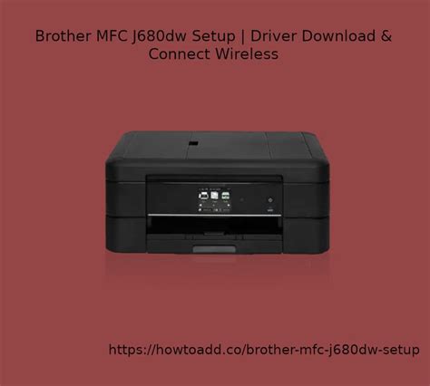 5 Easy Tips for Installing Brother MFC-J680DW Driver