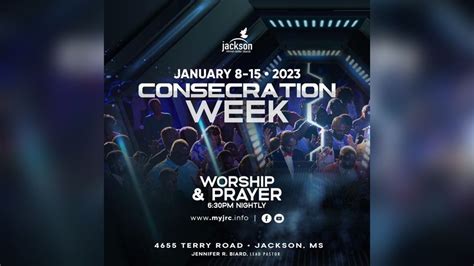 Consecration Week Worship Prayer Jackson Revival Center 8 January To 15 January Allevents