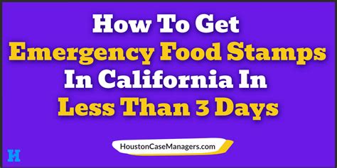 Emergency Food Stamps California Get Benefits In Less Than 72 Hours