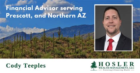 Financial Advisors In Prescott Scottsdale Az Hosler Wealth Management