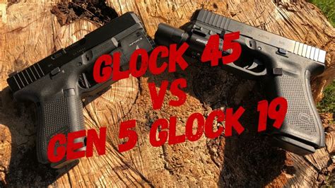 Glock 45 Vs Glock 19 Youtube