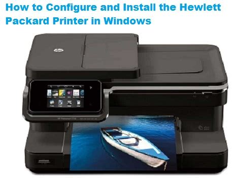 How To Configure And Install The Hewlett Packard Printer In Windows