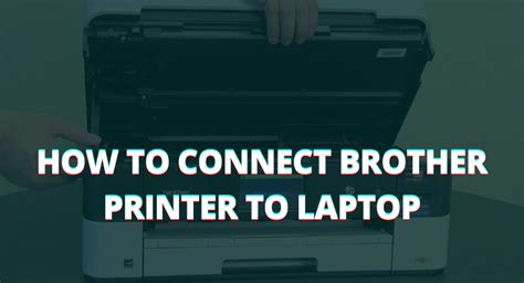 How To Connect Brother Printer To Laptop Techcrams