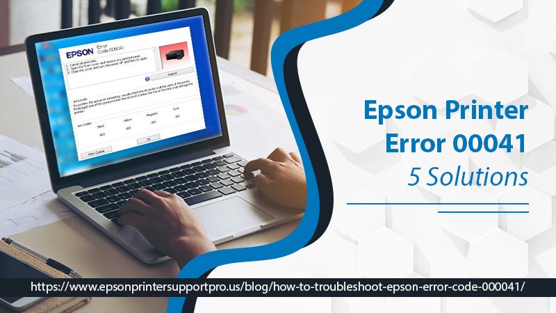 How To Fix The Epson Printer Error 00041 7 Easy Ways