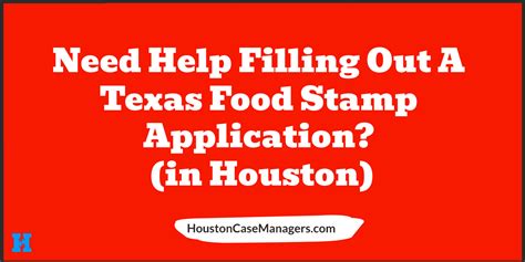 How To Get Help Completing A Texas Food Stamp Application In Houston