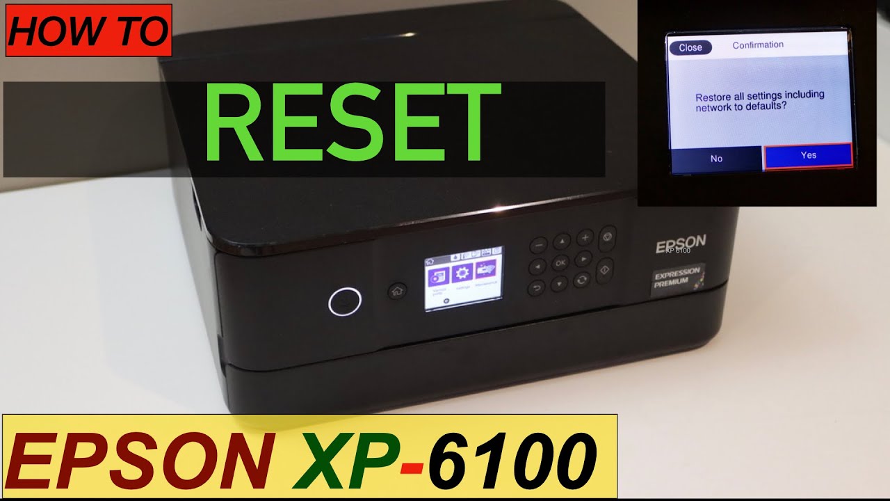 How To Reset Epson Xp 6100 All In One Printer Youtube