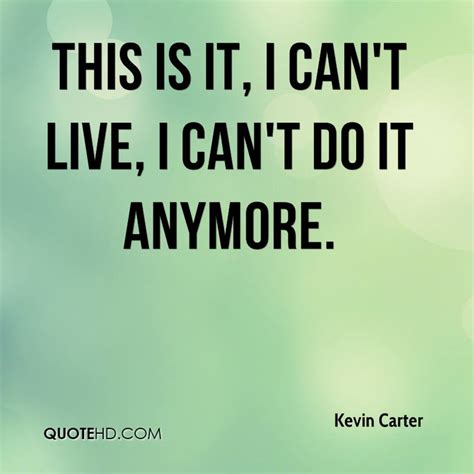 I Cant Do This Anymore Quotes Quotesgram