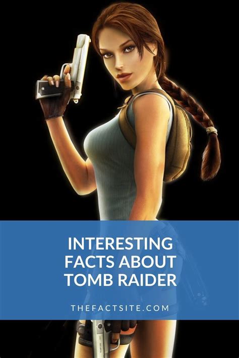 Interesting Facts About Tomb Raider The Fact Site