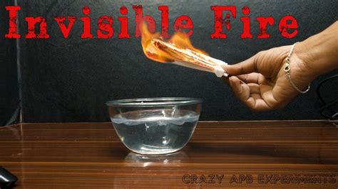 Invisible Fire Experiment Invisible Fire Experiment Youtube