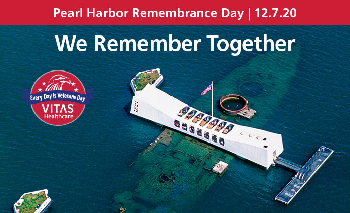 On Pearl Harbor Remembrance Day We Stand As One To Commemorate The Fallen Vitas Healthcare