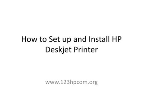 Ppt How To Set Up And Install Hp Deskjet Printer Powerpoint