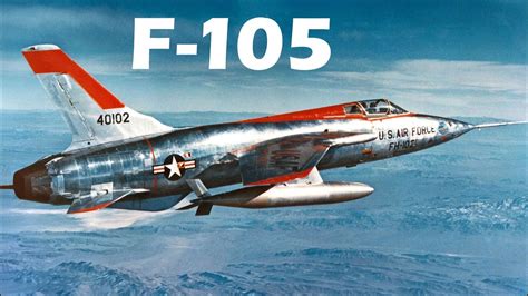 Republic F 105 Thunderchief Early Years Of The Largest Most Powerful Single Engine Jet Ever