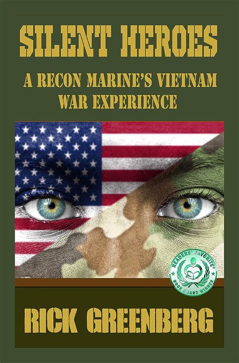 Silent Heroes A Recon Marine S Vietnam War Experiences Kindle Edition By Greenberg Rick