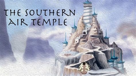 Southern Air Temple Exploration