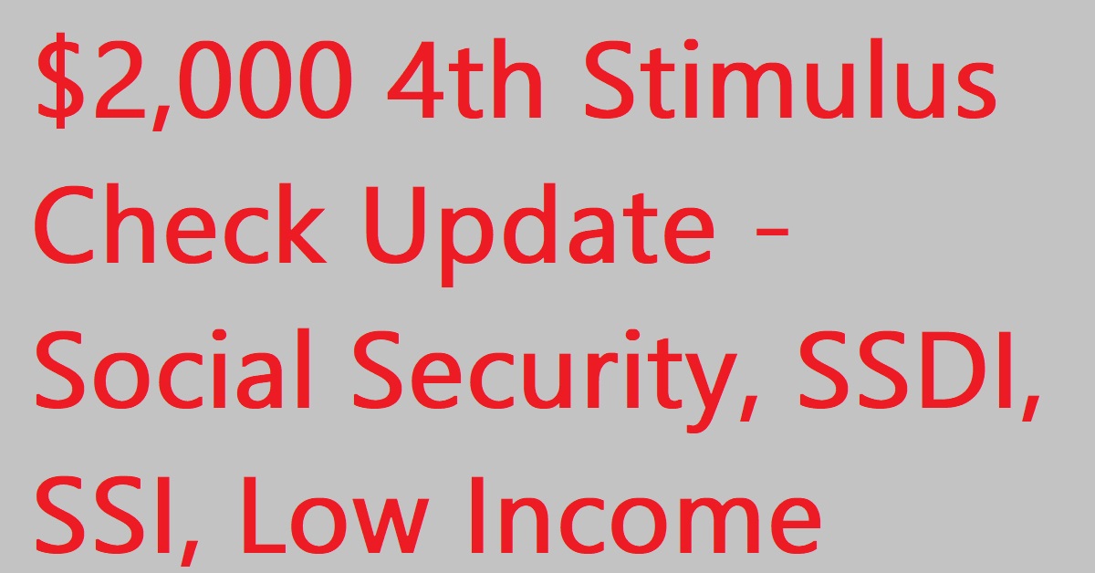 Time For 2000 Stimulus Checks Watch Now Fourth Stimulus Check Update Congress 2024 Stimulus