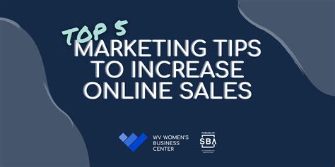 Top 5 Marketing Tips To Increase Online Sales West Virginia Women S Business Center