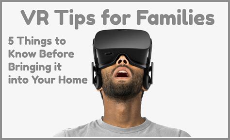 Vr Tips For Families 5 Things To Know Before Bringing It Into Your Home Tech Savvy Mama