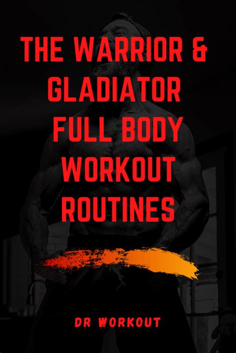 Warrior Gladiator Workout Routines Dr Workout